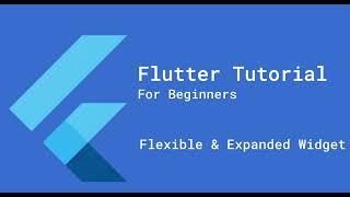 Flutter Expanded Widgets vs Flexible Widgets: Key Differences Explained