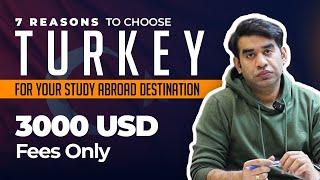 Study in Turkey | 7 Reasons to Choose TURKEY for Your Study Abroad |  $3000 Fees & Top Universities