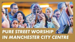 LIVE Manchester (UK) · Presence Worship on the Streets · With bold prayer and testimonies