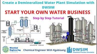 Creating a Demineralized Water Plant Simulation with DWSIM: Tutorial A Step-by-Step Guide