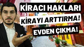 Kiracının Tüm Hakları! Ev Sahibi Kirayı Arttırabilir Mi? Kiracıyı Evden Çıkarabilir Mi?