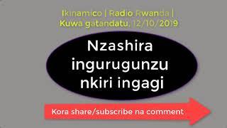 Ikinamico Nzashira i Ngurugunzu nkiri Ngagi