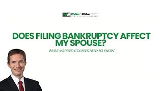 Does Filing Bankruptcy Affect My Spouse? What Married Couples Need to Know