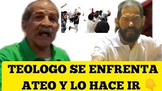 SEGUNDA PARTE DONDE EL TEOLOGO SE ENFRENTA ATEO QUE NO CRE EN DIOS Y LO HACE IR EL@ teologo vs Ateo