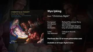 Myn lyking - Richard R. Terry, John Rutter, The Cambridge Singers, City of London Sinfonia