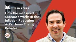 How the measured approach works in the Inflation Reduction Act's Home Energy Rebates