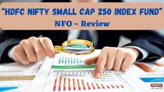 HDFC NIFTY SMALL CAP 250 INDEX FUND | NFO Review |Holistic Investment