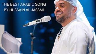 THE BEST ARABIC SONG BY HUSSAIN AI JASSMI