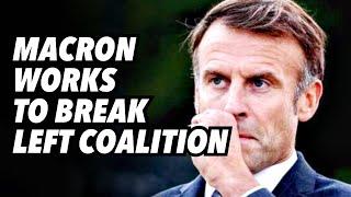 Macron works to break left coalition