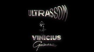 Vinicius Guimarães - Desanuviar | Ultrassom .2