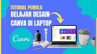 CARA MENGGUNAKAN CANVA DI LAPTOP | TUTORIAL CANVA PEMULA