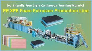 Eco Friendly Free Style Continuous Foaming Material PE XPE Foam Extrusion Production Line