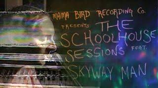 Skyway Man - "Do Something Good" (The Schoolhouse Sessions: Episode 2, Part 1)