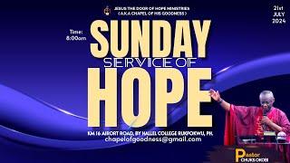 SUNDAY SERVICE OF HOPE | 21ST JULY, 2024