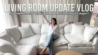 MY DREAM COUCH IS HERE!!! cloud couch dupe + living room makeover updates