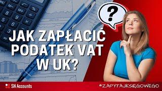 Jak zapłacić podatek VAT w UK?