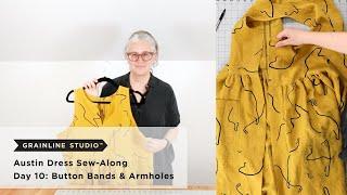 Austin Sew-Along Day 10: Finishing the Armholes & Button Bands