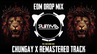 CHUNGAY - REMASTERED TRACK | EDM TRANCE MIX | DJ AKASH SK