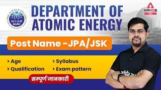 Department of Atomic Energy Recruitment | JPA/JSK Age, Qualification, Exam Pattern | Full Details