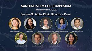 Stem Cell Clinical Trials and New Therapies for Patients: Alpha Clinic Director's Panel