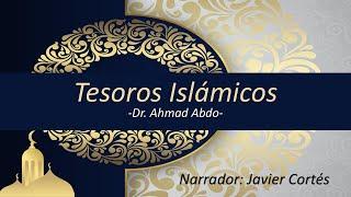 AUDIOLIBRO TESOROS ISLÁMICOS - DR.AHMAD ABDO