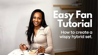 EASY FAN LASH TUTORIAL | How To Create A Wispy Volume Lash Set With Easy Fans