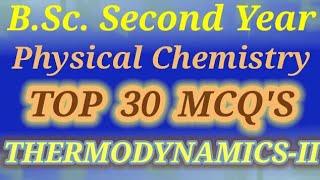 BSc second year physical chemistry : Top 30 MCQ's : Thermodynamics-II #RVCc