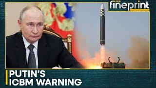 Russia-Ukraine War: What Are ICBM Missiles & Did Russia Fire An ICBM Missile On Ukraine? | Fineprint