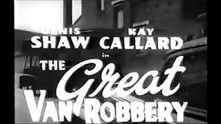 The Great Van Robbery (1959) British crime b-movie, starring Denis Shaw.