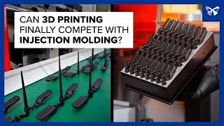 Can 3D Printing Finally Compete with Injection Molding?