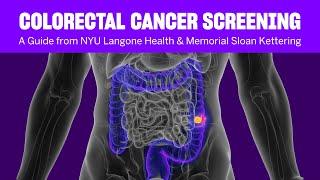 Colorectal Cancer Screening: A Guide from NYU Langone Health & Memorial Sloan Kettering