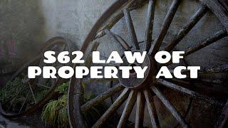 Section 62 Law of Property Act 1925 | Land Law