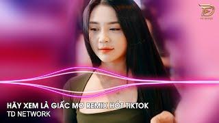 Hãy Xem Là Giấc Mơ Remix Ngân Ngân (TD Network) ~ Rồi Từ Đây Đôi Hai Lối Remix Hót Trend Tiktok