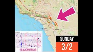 EQ Swarm Brawley Seismic Zone Southern California. Santorini Volcano Eqs Increasing. Sunday 3/2/2025