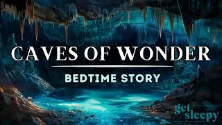 ️ A Relaxing RAINY Story to Fall Asleep | Caves of Wonder | Bedtime Story for Grown Ups