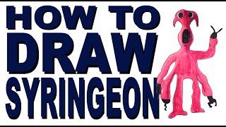 How to draw Syringeon (Garten of Banban)