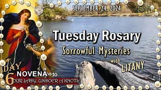 TUESDAY RosaryDay 6, MARY, UNDOER of KNOTS NOVENA, Sorrowful Mysteries, SEPT 24, 2024, Scenic