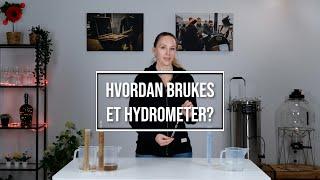 Hvordan brukes et hydrometer?