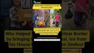 Indian army honors little boy Shravan singh#breaking#news#indianarmy#india#trending#oprationsindoor