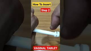 Vaginal Tablet Instert in 3 Steps  || Candid V6 Vaginal Tablet...