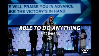 James Wilson- Able to Do Anything (LIVE from BattleCry Tour)