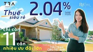 #39 Mua nhà mới ở Houston với THUẾ THẤP chỉ 2.04% - Nhà rộng, trần cao, giá rẻ | MUA NHÀ HOUSTON