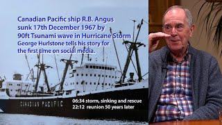 Sinking of Canadian Pacific ship R B Angus 17th December 1967. George Hurlstone remembers!