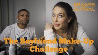 The Boyfriend Make Up Challenge | Mr And Mrs Global