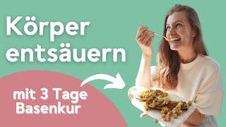 Basenkur am Wochenende  Körper entsäuern mit basischer Ernährung + Basische Rezepte 