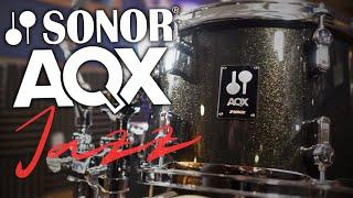 Sonor AQX Jazz // A Budget Kit For Any Genre