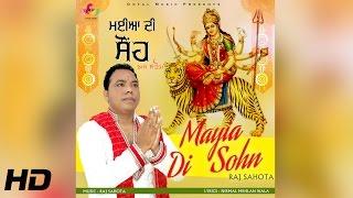 Raj Sahota - Maiya Di Souh - Goyal Music