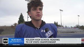 Folsom High School heads to CIF state championship