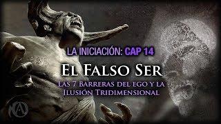 14. El Falso Ser. Las 7 Barreras del Ego y la Ilusión Tridimensional.