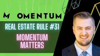 Multifamily real estate rule #31 - Momentum Matters